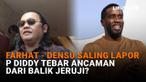 Mulai dari Farhat-Densu saling lapor hingga P Diddy tebar ancaman dari balik jeruji di News Flash Showbiz Liputan6.com.