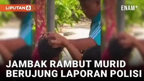 VIDEO: Jambak Rambut Murid, Guru Dilaporkan ke Polisi