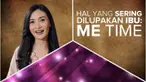 Psikolog membahas seputar stres yang dialami ibu, cara menanggulanginya, dan pentingnya me time.
