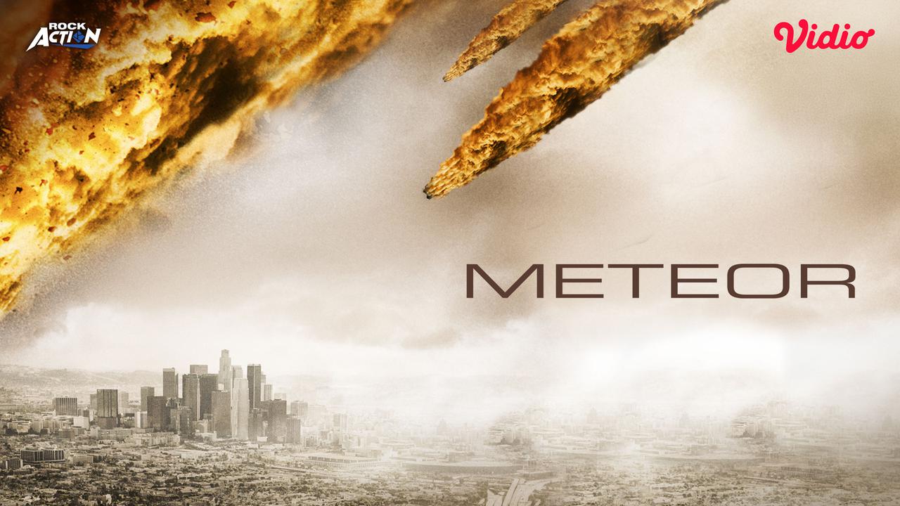 Sinopsis Film Meteor di Vidio, Gambaran Kepanikan Dunia Menghadapi Hantaman Asteroid Raksasa