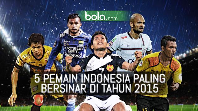 5 Pemain Indonesia Paling Bersinar di Tahun 2015
