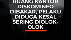 Ruang Kantor Diskominfo Dibakar, Pelaku Diduga Kesal Sering Diolok-olok
