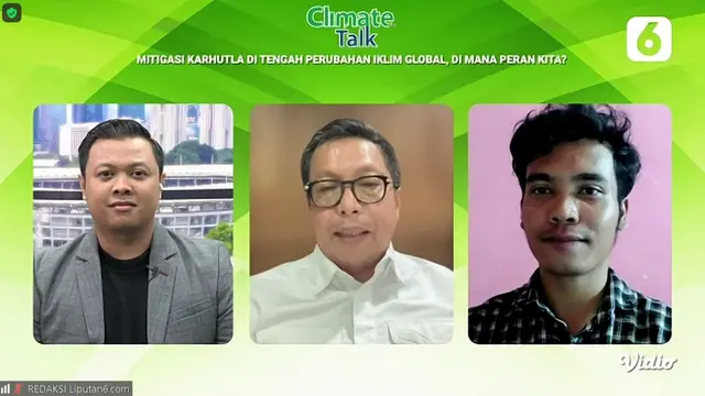 Liputan 6 Climate Talk: Mitigasi Karhutla di Tengah Perubahan Iklim Global, di Mana Peran Kita?
