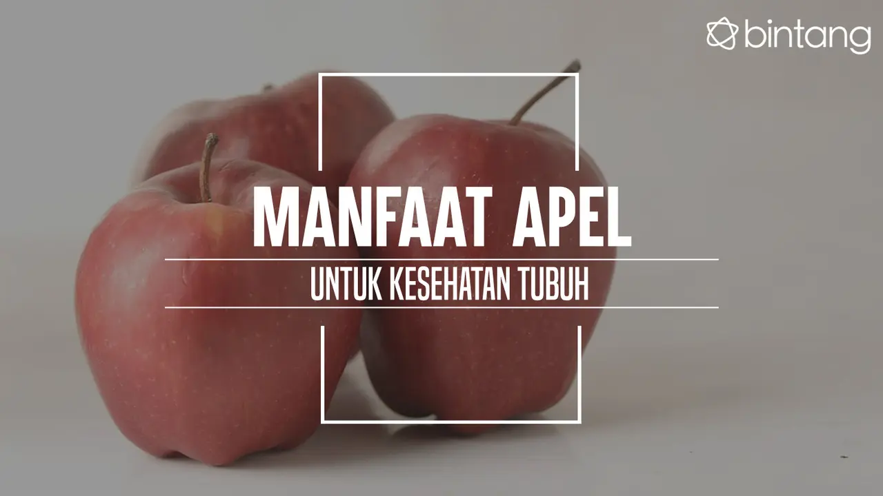 Manfaat Apel. (Foto: Daniel Kampua, Digital Imaging: Nurman Abdul Hakim/Bintang.com)