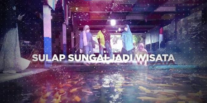 VIDEO BERANI BERUBAH: Sulap Sungai Jadi Wisata