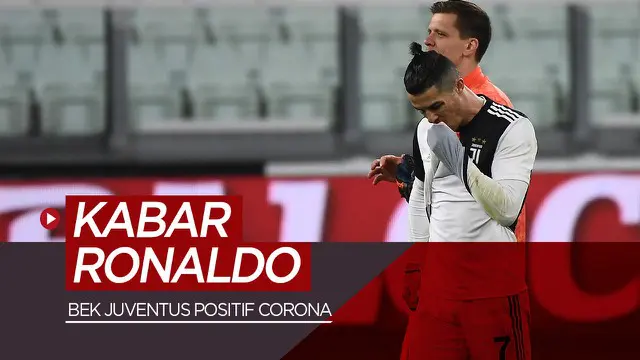 VIDEO: Bek Juventus Positif Corona, Ini Kabar Soal Cristiano Ronaldo