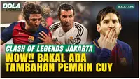 Bocoran Dadakan! 4 Pemain Top Segera Gabung Clash of Legends di Jakarta, Ada Eks Partner Messi