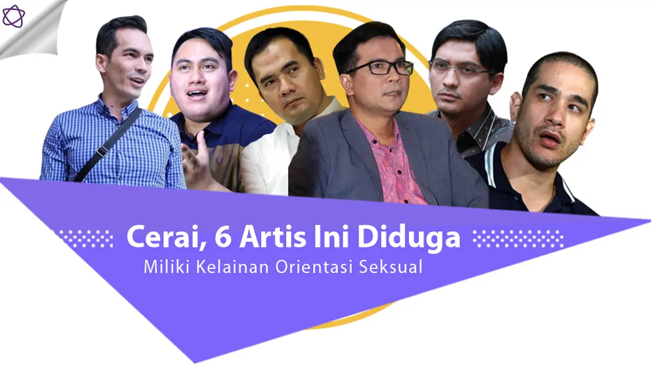 [Bintang] Cerai, 6 Artis Ini Diduga Miliki Kelainan Orientasi Seksual