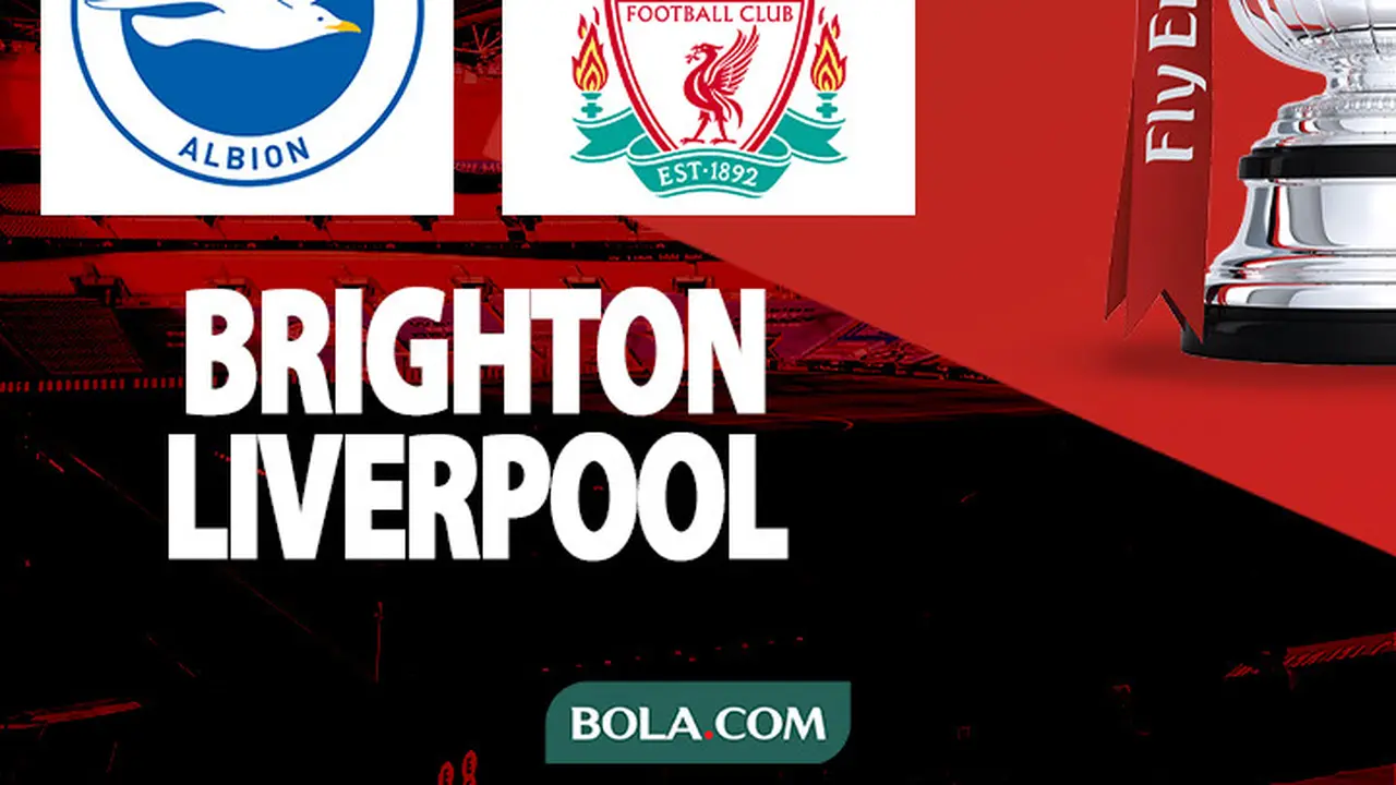 Piala FA - Brighton vs Liverpool