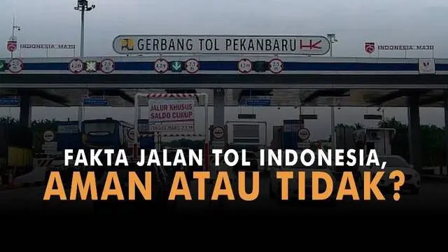 VIDEO: Fakta Jalan Tol Indonesia, Aman atau Tidak