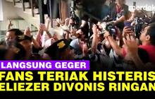 VIDEO: Fans Eliezer Berteriak Histeris Usai Hakim Jatuhi Vonis 1 Tahun 6 Bulan