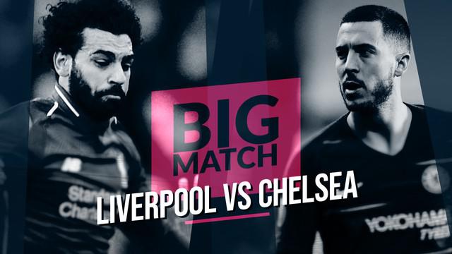 Berita video Big Match yang akan mempertemukan Liverpool menghadapi Chelsea pada Minggu (14/3/2019) malam. Pertandingan ini akan menentukan langkah Liverpool menuju tangga juara Premier League.