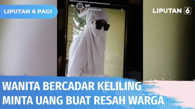 VIDEO: Buat Resah! Wanita Serba Tertutup Keliling Minta Sumbangan dari Rumah ke Rumah