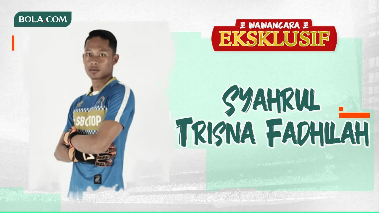 Wawancara Eksklusif - Syahrul Trisna Fadhilah