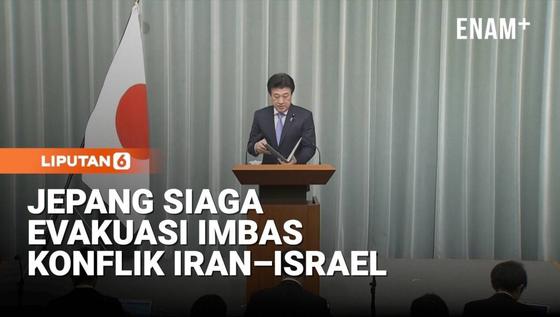 Jepang Siapkan Evakuasi Warganya di Timur Tengah Imbas Konflik Iran&ndash;Israel