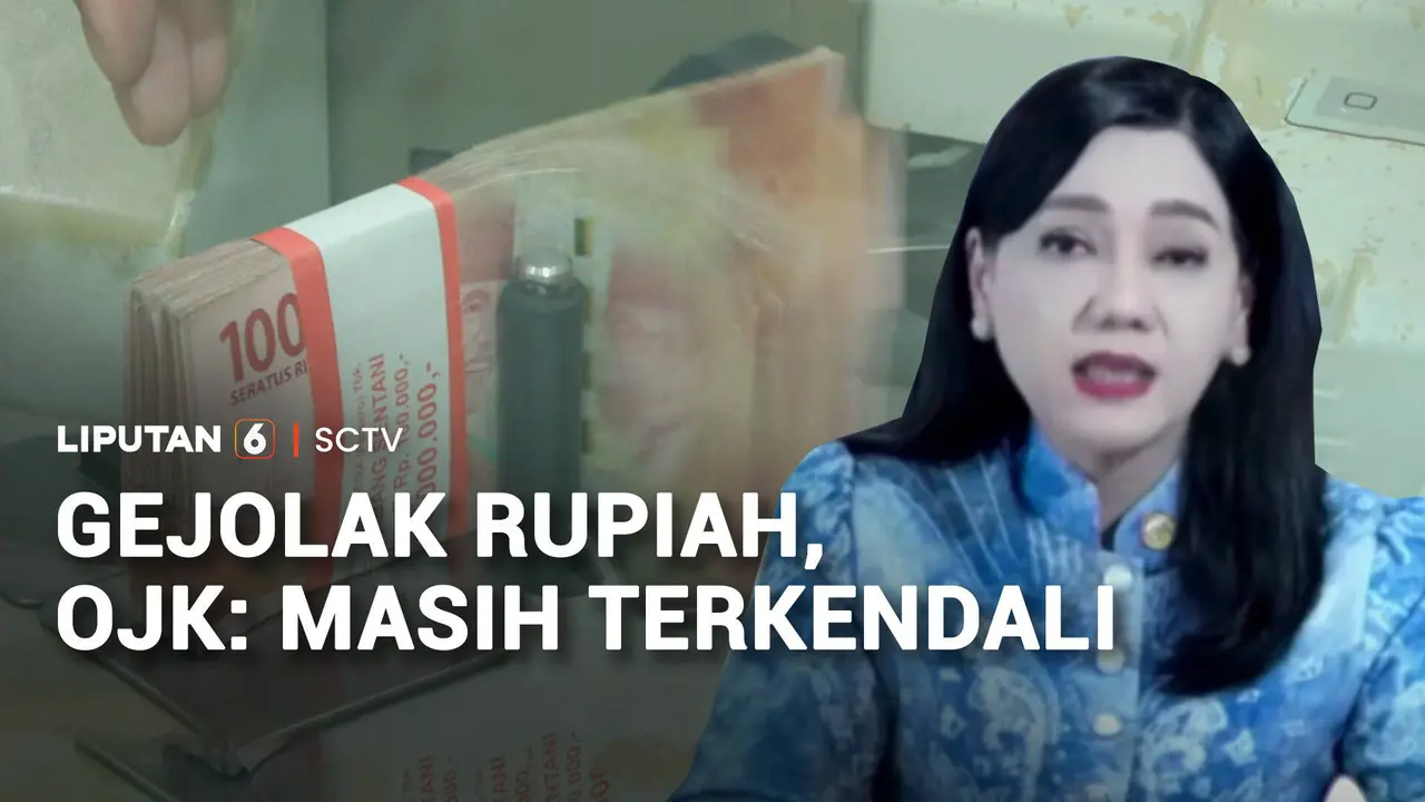 Gejolak Rupiah, OJK: Masih Terkendali