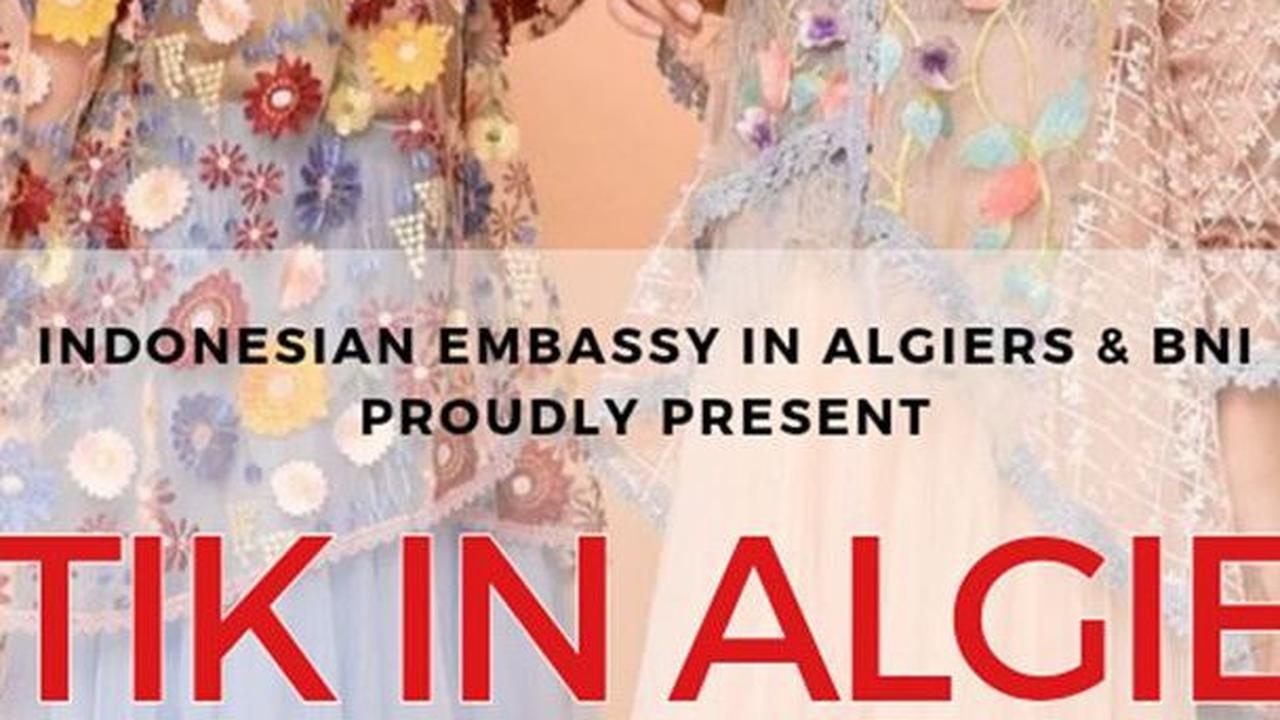 Dukung Gelaran Pameran Batik in Algiers, KBRI Alger Apresiasi BNI