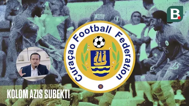 Kolom Azis Subekti, keajaiban Curacao di Piala Dunia 2026. (Bola.com)