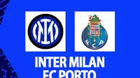 Liga Champions - Inter Milan vs FC Porto (Bola.com/Decika Fatmawaty)