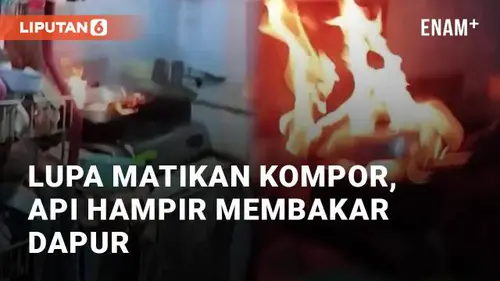 VIDEO: Akibat Lupa Matikan Kompor, Api Menjalar dan Hampir Membakar Dapur