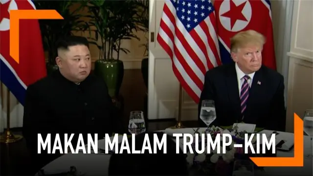 KTT Donald Trump dan Kim Jong-un di Vietnam resmi dibuka dengan jamuan makan malam. Trump dan Kim duduk bersebelahan dalam situasi santai.