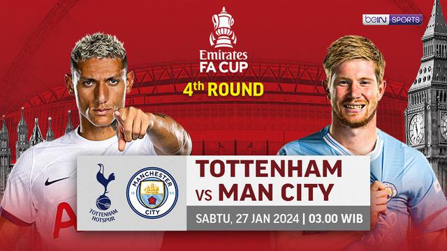 Link Siaran Langsung Piala FA: Tottenham Vs Manchester City di Vidio Malam Ini