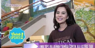 Seperti ini lima tips rahasia dari Astrid Tiar.