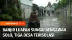Banjir luapan Sungai Bengawan Solo, yang masih melanda wilayah Tuban, Jawa Timur, mengakibatkan seorang lansia meninggal. Jenazahnya dibawa menggunakan perahu karet. Banjir yang merendam akses jalan membuat tiga desa terisolasi.