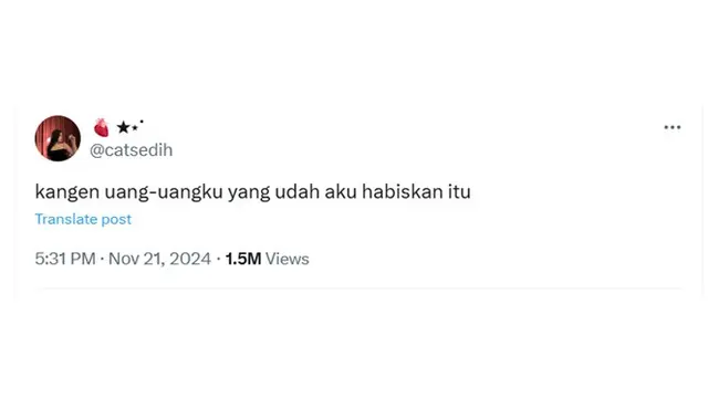 6 Cuitan Netizen Rindu Uang yang Sudah Dikeluarkan Ini Bikin Tepuk Jidat