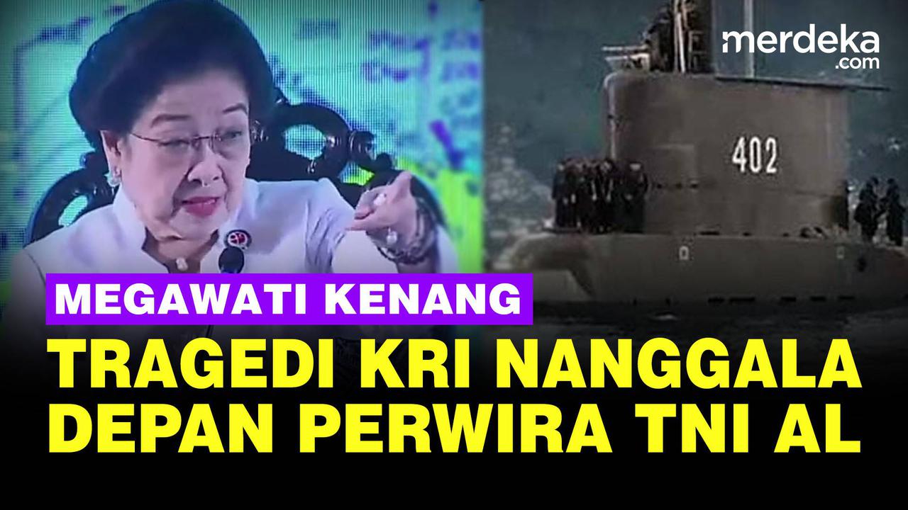VIDEO: Megawati Kenang Tragedi Tenggelamnya Kapal Selam KRI Nanggala