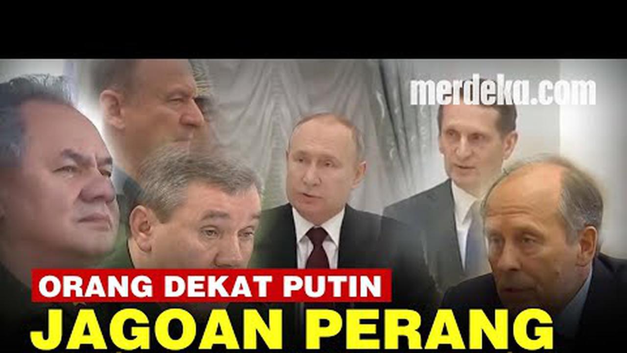 VIDEO: Daftar Pejabat Rusia Lingkaran Dekat Putin, Siap Diperintah Hancurkan Ukraina!