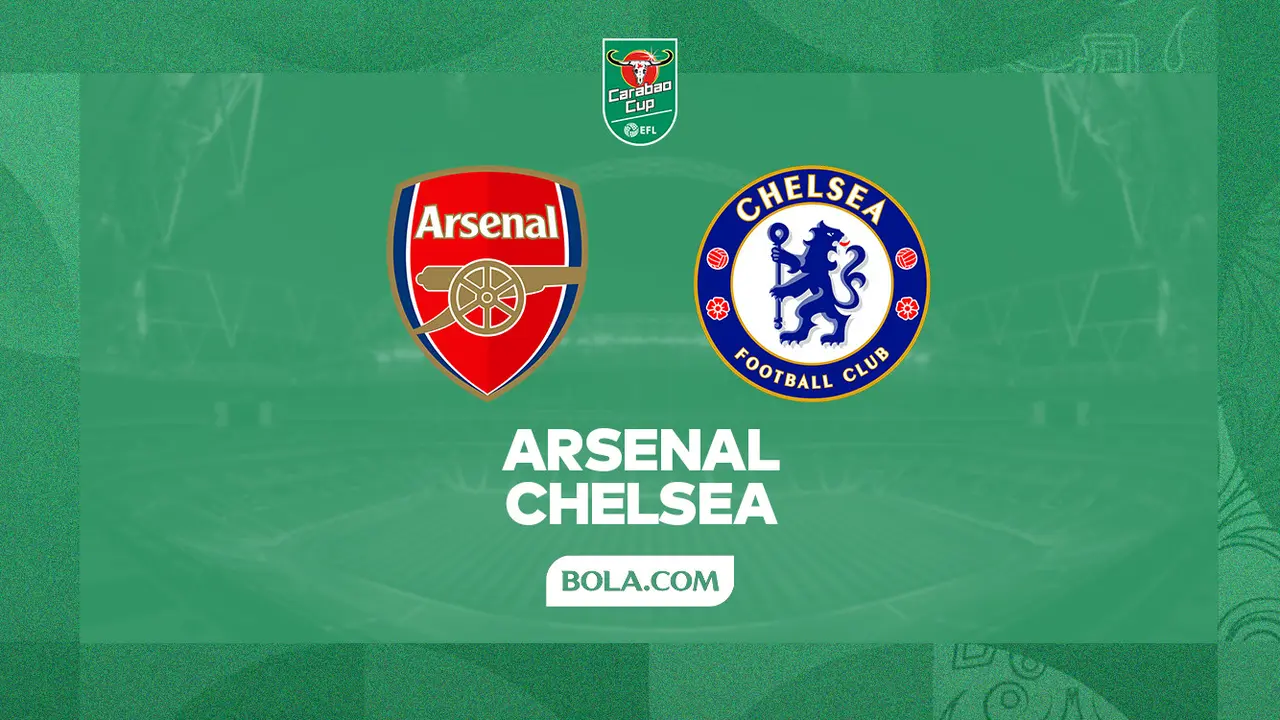 Arsenal Vs Chelsea - Piala Carabao