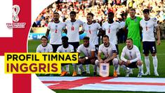 Berita Video Profil Timnas Inggris di Piala Dunia 2022.