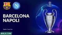 Liga Champions - Barcelona Vs Napoli (Bola.com/Adreanus Titus)
