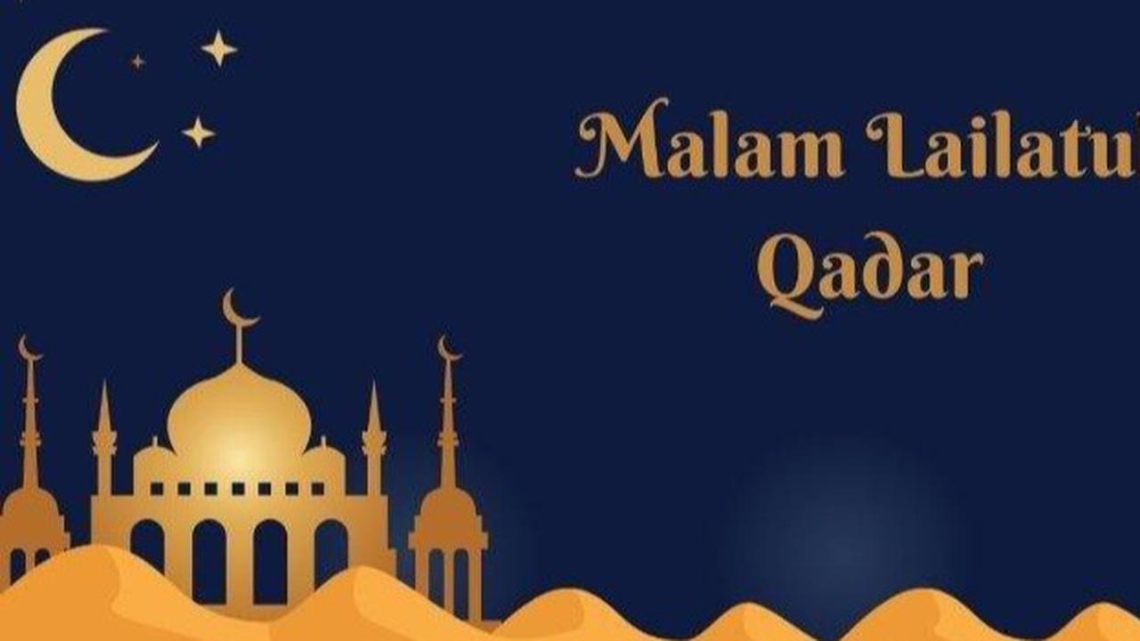 Doa Lailatul Qadar untuk Meraih Malam 1.000 Bulan di 10 Ramadhan Terakhir, Muslim Wajib Tahu