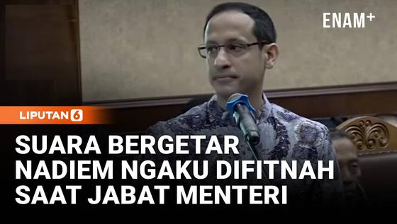 Nadiem Tahan Tangis Baca Pledoi di Sidang Korupsi, Merasa Difitnah saat Jadi Menteri