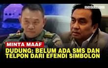 VIDEO: Effendi Simbolon Mau Ketemu Minta Maaf, Dudung Bilang Belum Ada SMS dan Telpon