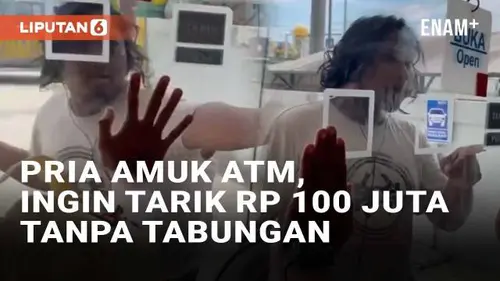 VIDEO: Viral Pria di Kaltim Amuk dan Rusak ATM, Ingin Tarik Rp 100 Juta Tapi Tak Punya Tabungan
