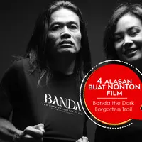 Berikut 4 alasan buat nonton film Banda the Dark Forgotten Trail.