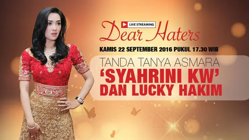 Yuk Tonton Dear Haters, Asmara Syahrini KW dan Lucky Hakim