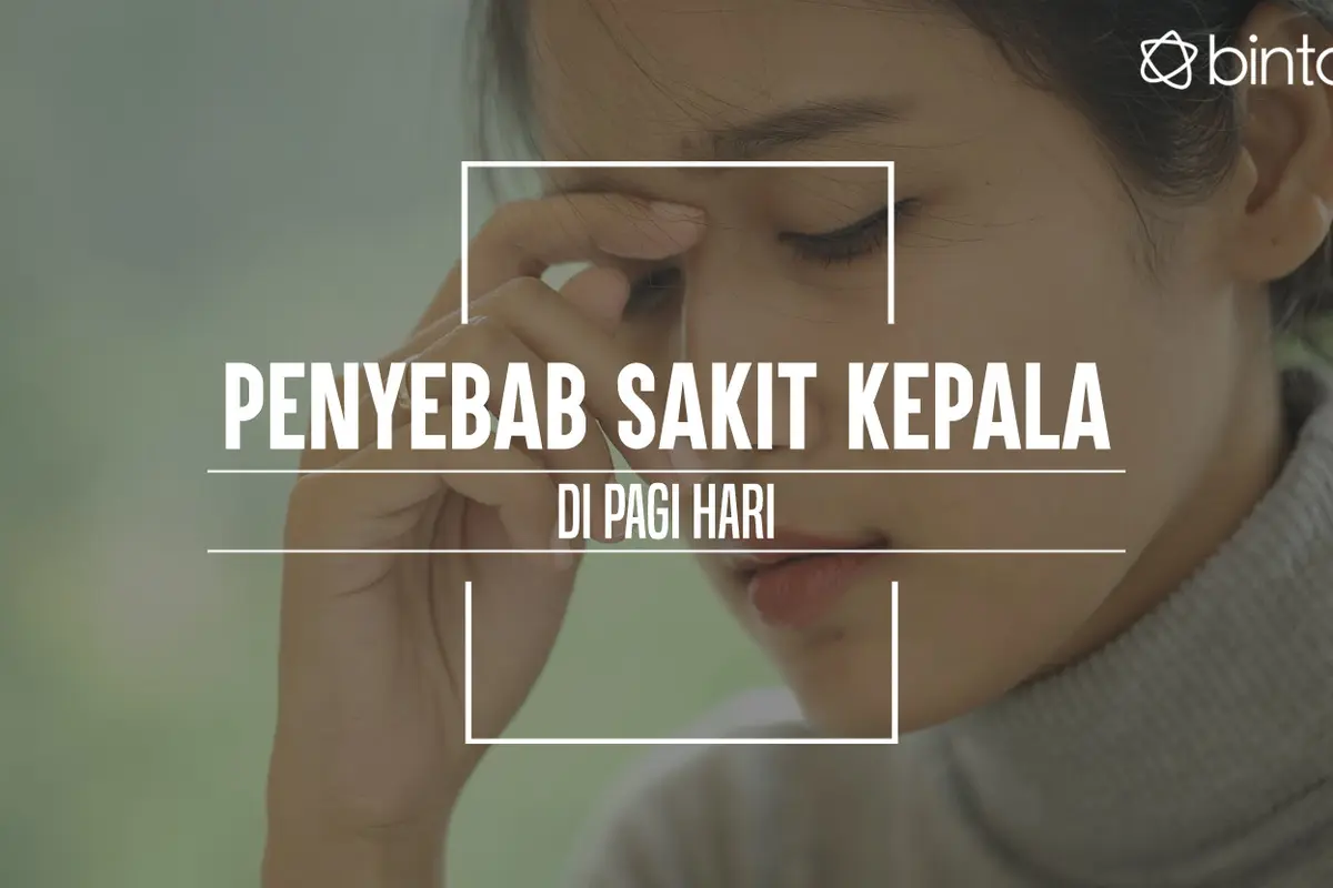 Ini yang bikin kamu sakit kepala saat bangun tidur di pagi hari. (Foto: Daniel Kampua, Digital Imaging: Nurman Abdul Hakim/Bintang.com)