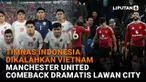 Mulai dari Timnas Indonesia dikalahkan Vietnam hingga Manchester United comeback dramatis lawan City di News Flash Sport Liputan6.com.