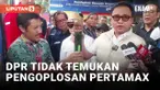 DPR Sidak ke SPBU Pertamina, Tidak Temukan Pengoplosan Pertalite ke Pertamax