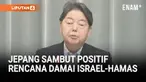 Pemerintah Jepang menyambut positif kesepakatan “fase pertama” antara Israel dan Hamas yang diumumkan setelah inisiatif Presiden AS Donald Trump. Kepala Sekretaris Kabinet Yoshimasa Hayashi menyebut langkah ini penting untuk menurunkan ketegangan...