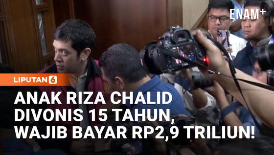 Kasus Korupsi Minyak Mentah, Kerry Adrianto Dihukum 15 Tahun Penjara