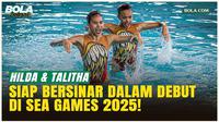 Hilda Tri Julyandra dan Talitha Amabelle Putri Subeni bersiap menjalani debut di nomor Duet Renang Artistik SEA Games 2025. Simak persiapan intens, pengalaman uji coba di World Aquatics Championship dan IOAC, serta target mereka di pesta olahraga Asi...