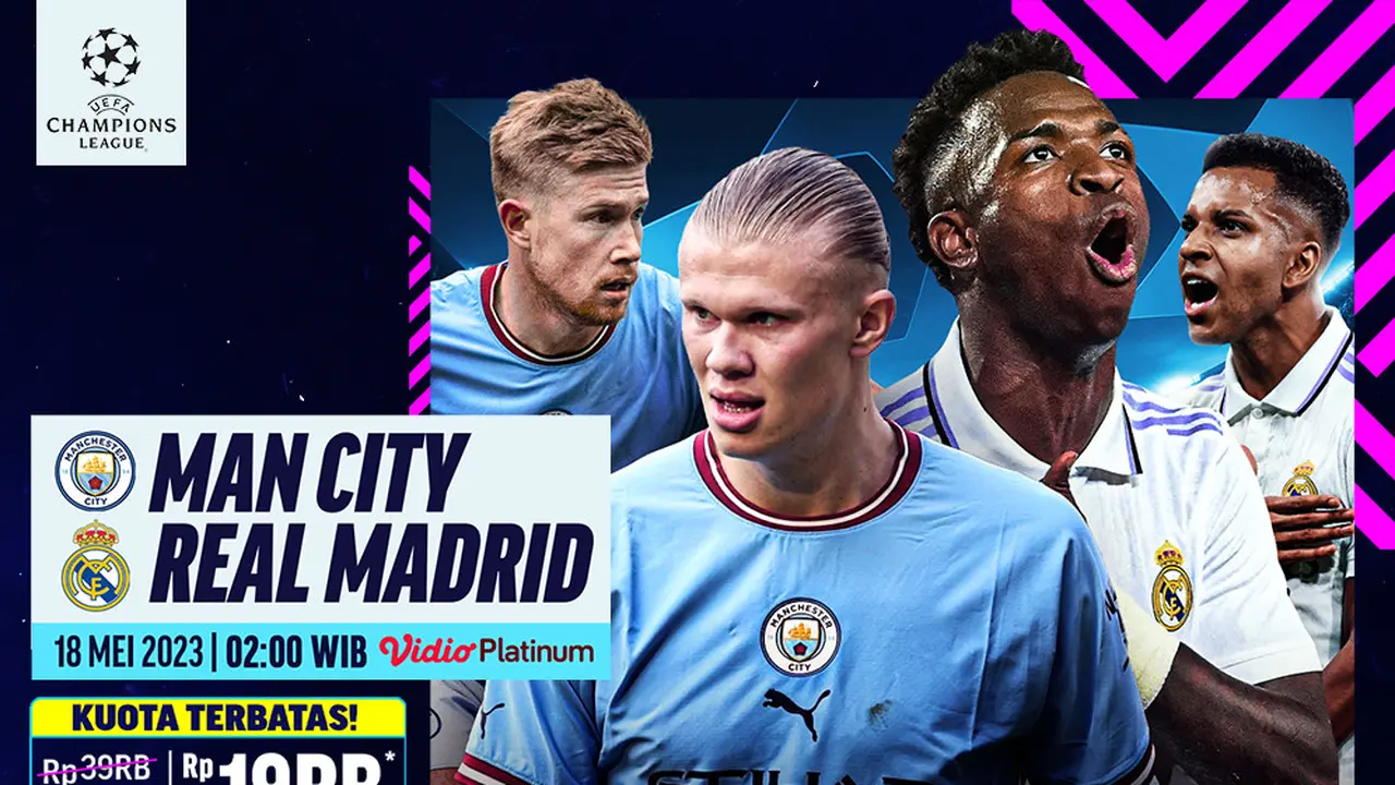 Siaran Langsung Liga Champions : Manchester City Vs Real Madrid di Vidio, 18 Mei 2023