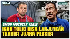 Umuh Muchtar Optimistis Igor Tolic Bisa Lanjutkan ‘Warisan’ Bojan Hodak di Persib