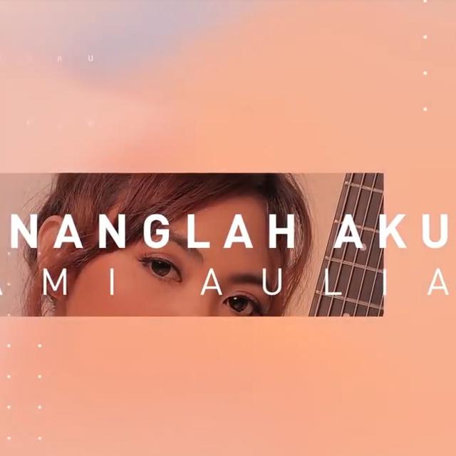 Tama Aulia Membawakan Ulang Lagu Bertajuk Kenanglah Aku Hits Dari