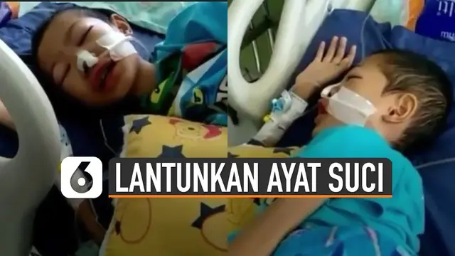 VIDEO: Viral Bocah Lantunkan Ayat Suci Al Quran Walau Dalam Kondisi Kritis